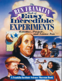 Image of The Ben Franklin: book of Easy Incredible Experiments